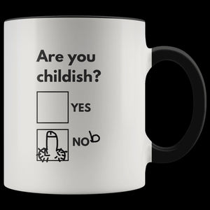 Are you childish ? Mug