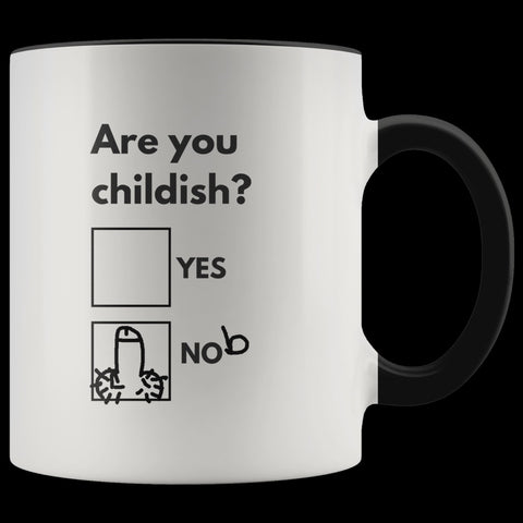Are you childish ? Mug