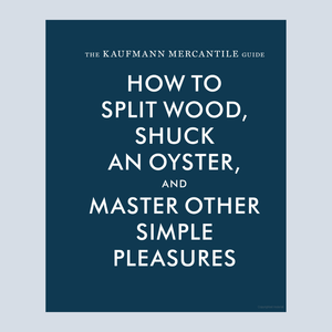 How to Split Wood, Shuck an oyster ...